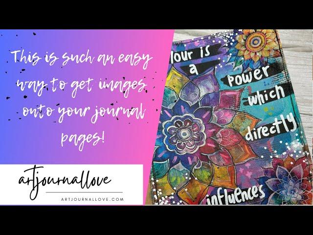 This is such an easy way to get images onto art journal pages