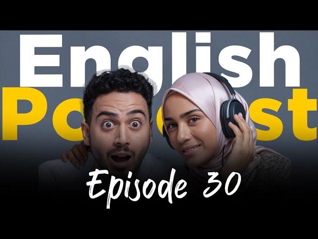 Learning English With Podcast Conversation | Episode 30