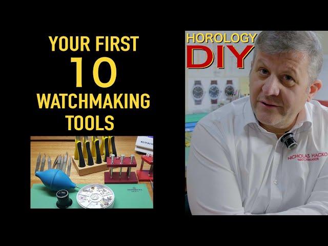 10 Must have watchmaking tools for beginners and professionals│Horology DIY