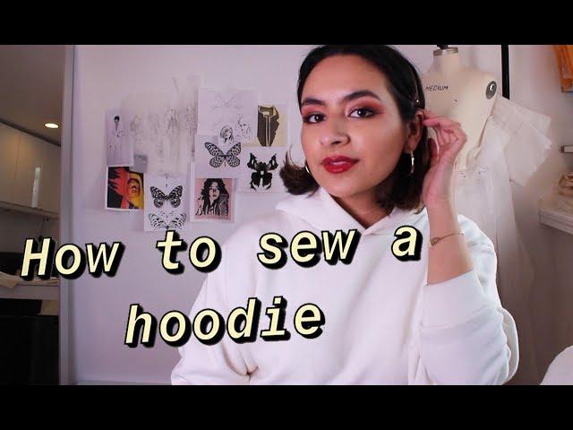 (2019 version) how to sew a hoodie