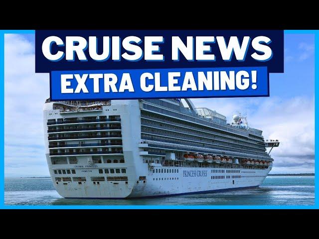 CRUISE NEWS: Princess Cruises Cleaning, Carnival's Attire Concerns, Alaska Cruise Cap & MORE!