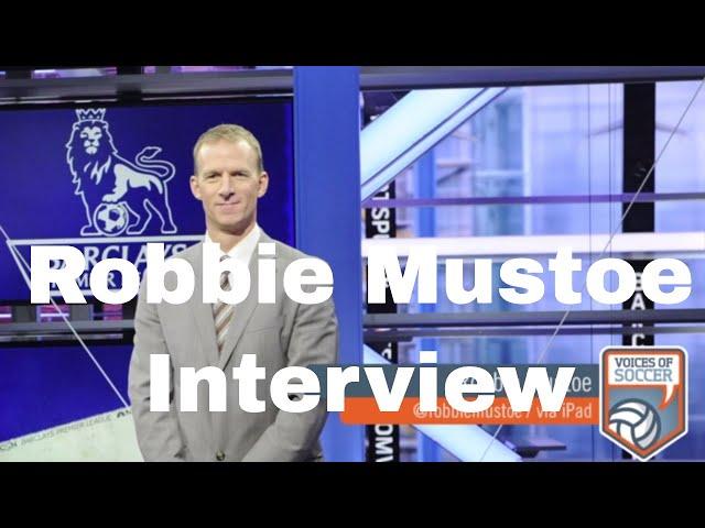 Robbie Mustoe Interview - Conversation With NBCSN's Leading Soccer Analyst