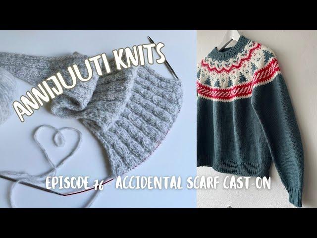 Episode 76 - An accidental scarf cast-on