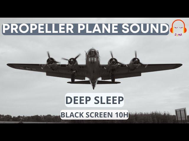 PROPELLER PLANE DEEP SOUND FOR SLEEPING | B-17 FLYING FORTRESS | #B17 #blackscreen #10hours ️