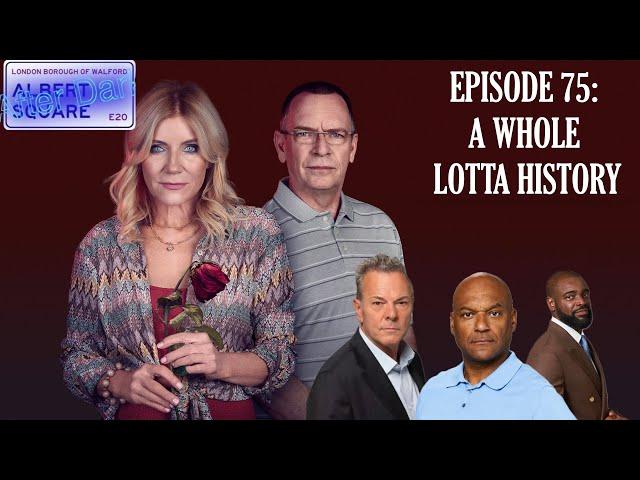 Albert Square: After Dark - Ep 75: A Whole Lotta History