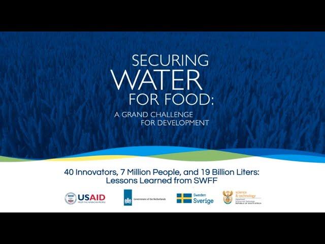 40 Innovators, 7 Million People and 19 Billion Liters: Lessons Learned from Securing Water for Food