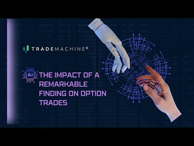 The Impact of a Remarkable Finding on Option Trades By Capital Market Labs