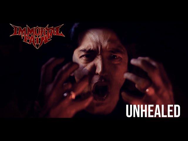 Immortal Pain: Unhealed (Official Music Video)