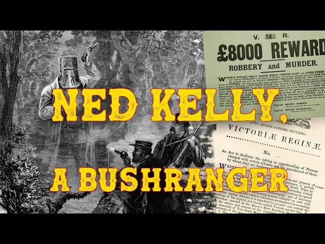 Ned Kelly, Australian Bushranger