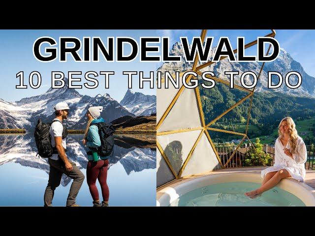 10 Best Things To Do In GRINDELWALD, Switzerland! (2024)