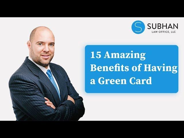 Discover 15 Amazing Benefits of Having a Green Card