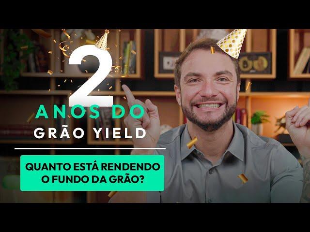 2 ANOS DO FUNDO DOS SÓCIOS DO GRUPO PRIMO: COMO ESTÁ O DESEMPENHO DO GRÃO YIELD?