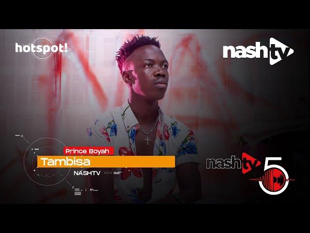 Prince Boyah - Tambisa | NashTv Riddim 5