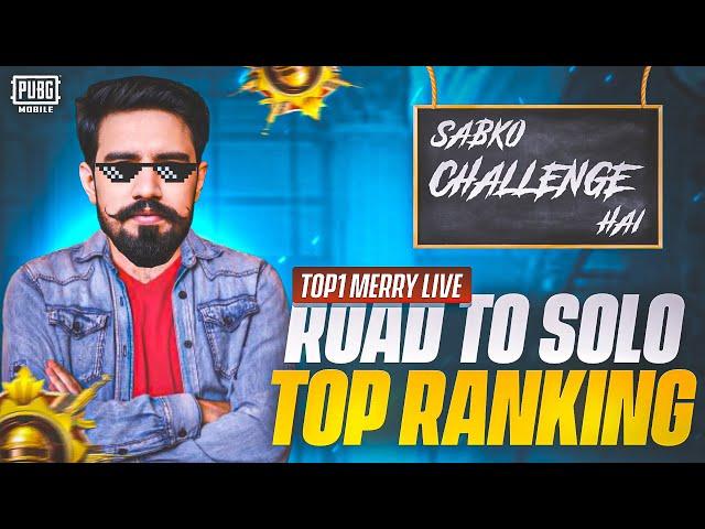 ROAD TO SOLO TOP RANKING TOP 1 MERRY IS LIVE  PUBG MOBILE