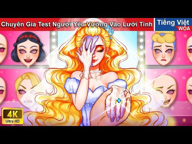 Chuyên Gia Test Người Yêu Vướng Vào Lưới Tình  Truyện Ngôn Tình Cổ Tích | WOA Fairy Tales