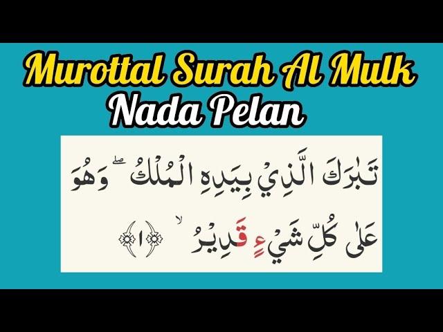 Murottal Surah Al Mulk Nada Pelan untuk Pemula