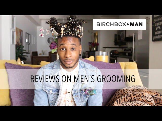BIRCHBOX  GROOMING REVIEW