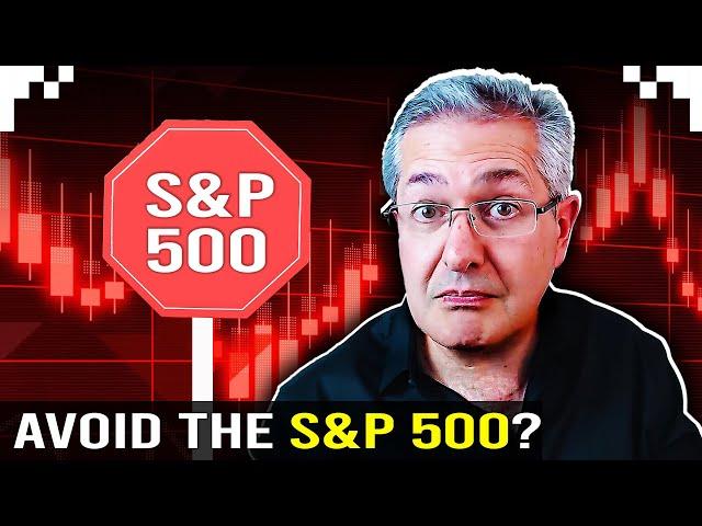 Should You Avoid The S&P 500?