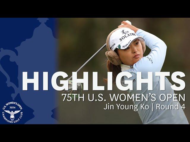 2020 U.S. Women's Open, Round 4: Jin Young Ko Highlights