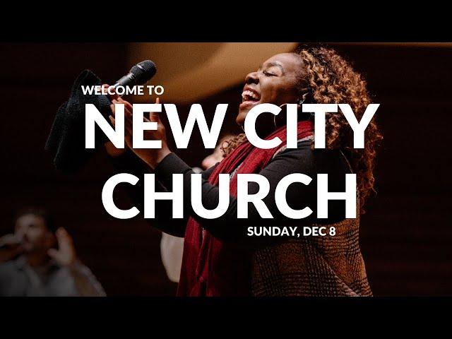 New City Church | Sunday, Dec 8th