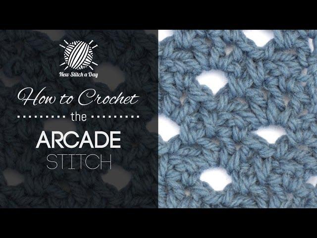 How to Crochet the Arcade Stitch