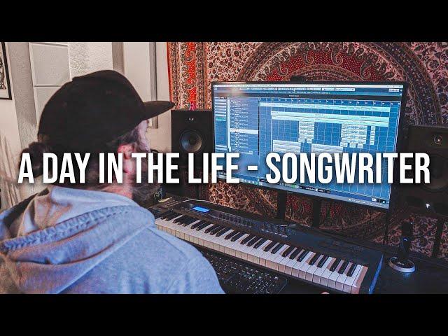 A Day in the Life of a Songwriter - What the heck do you do?!