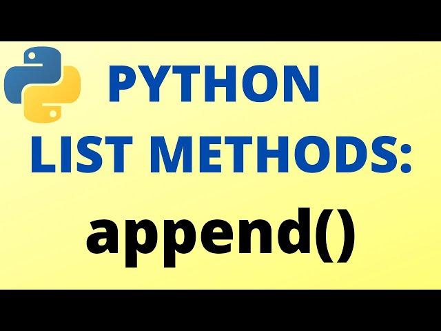 Python append() List Method - TUTORIAL