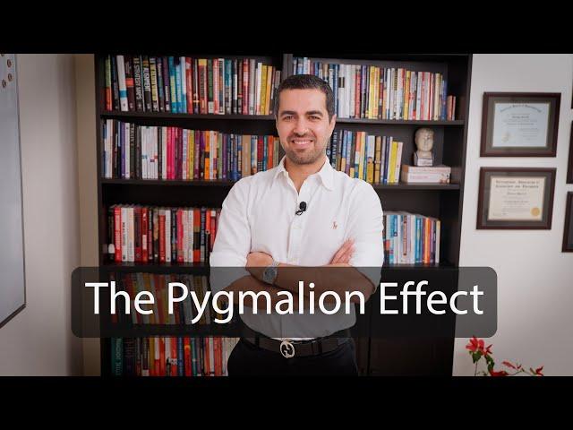 The Pygmalion Effect - Dr. Alireza Sharifi