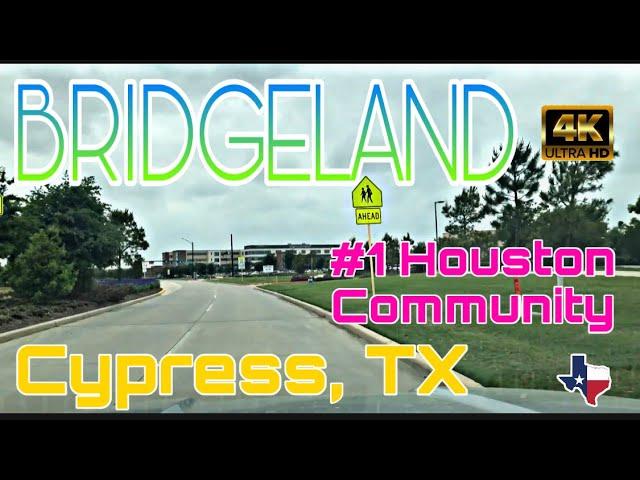 Bridgeland - Cypress - #1 Selling Community in Houston (Tour & Drive Thru)