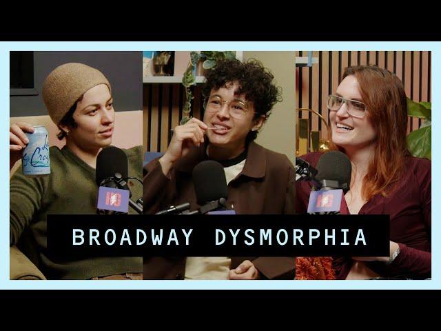 Gayotic with MUNA - Broadway Dysmorphia  - (Video Episode)