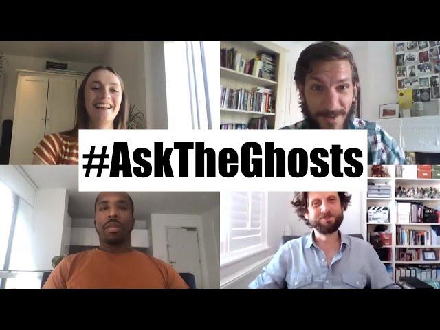 #AskTheGhosts Episode 2