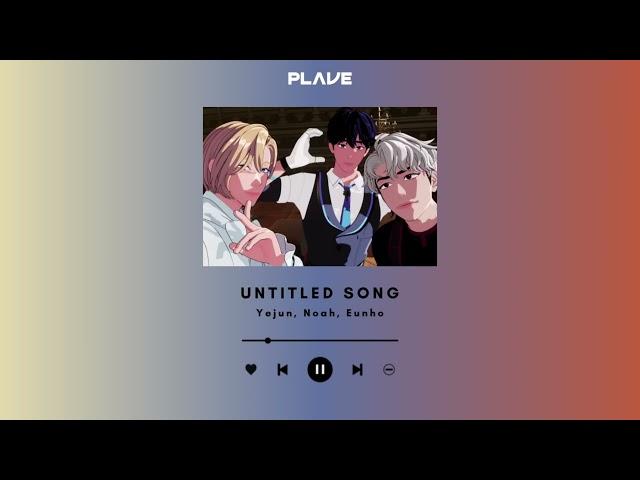 [P L A V E] Alien Song by Yejun, Noah,  Eunho 