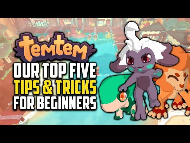 Top 5 Tips & Tricks For Beginners - TemTem
