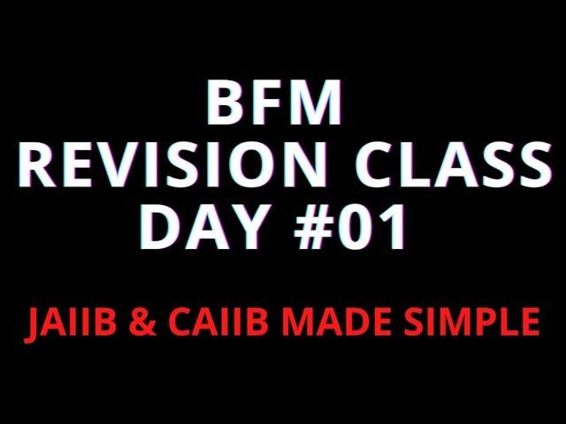 BFM ||  REVISION || DAY 1 || JAIIB  & CAIIB MADE SIMPLE