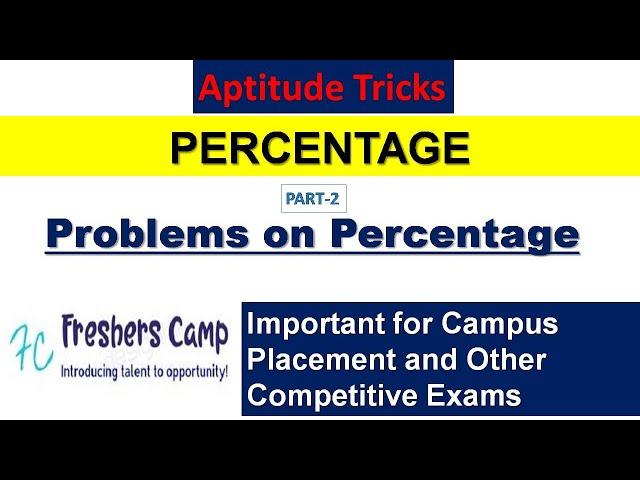 Aptitude Tricks : Problems on Percentage Part - 2 | Freshers Camp
