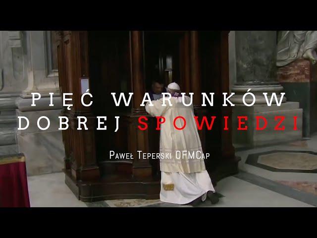 Pięć warunków dobrej spowiedzi 03. Żal za grzechy (Paweł Teperski OFMCap)