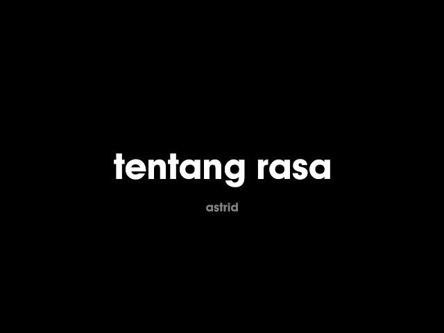 Astrid - tentang rasa (lirik)