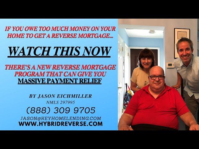 Watch This NOW If You Were Turned Down for a Reverse Mortgage Because You Owe Too Much-Equity Avail