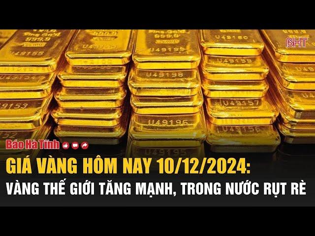 Giá vàng hôm nay 10/12: Giá vàng thế giới tăng mạnh, vàng trong nước rụt rè