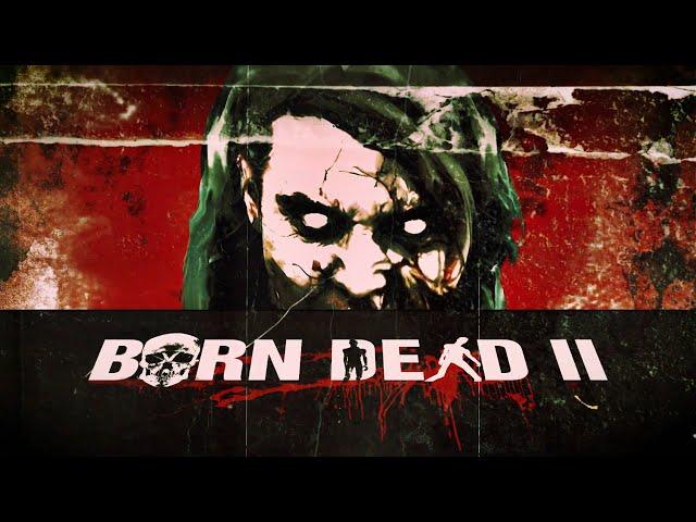 BORN DEAD II REDUX | Official Teaser | Garden of Gore