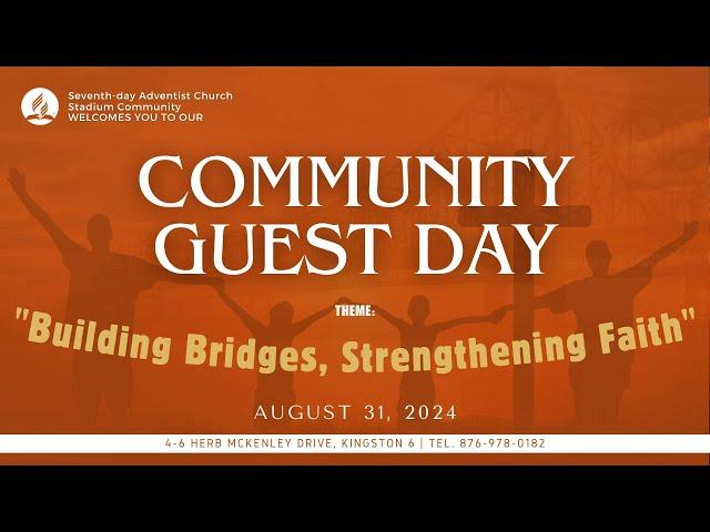 Community Guest Day || Stadium Community Seventh-day Adventist Church || August 31, 2024