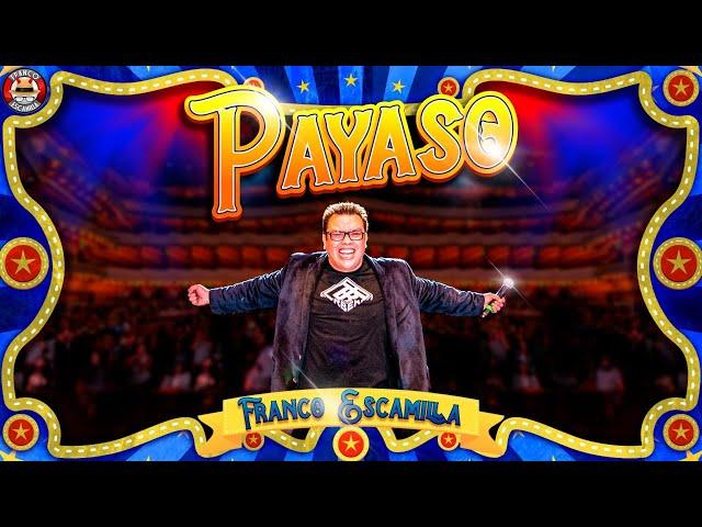 Franco Escamilla.- Show "Payaso" completo