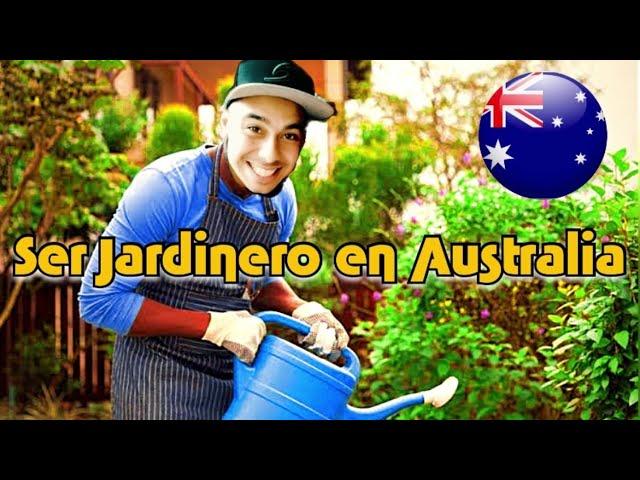 Como es ser JARDINERO en Australia?‍ Cuánto pagan? Cuanto horas trabajan?