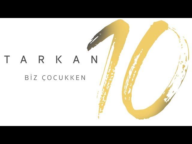 TARKAN - Biz Çocukken