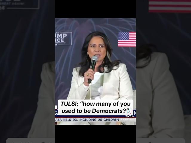 Tulsi on former Democrats