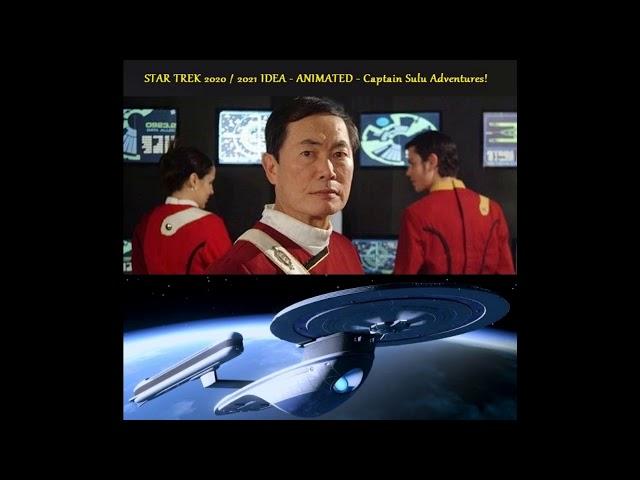 STAR TREK animation 2020 / 2021 Captain Sulu Excelsior Adventures Music by ME Richard Andrew Evans