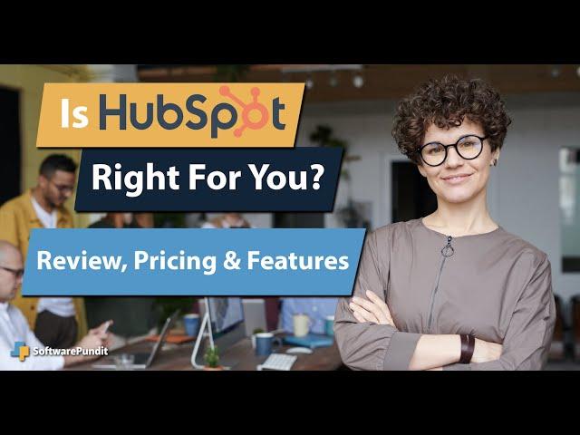 HubSpot CRM Review, Pricing and Features