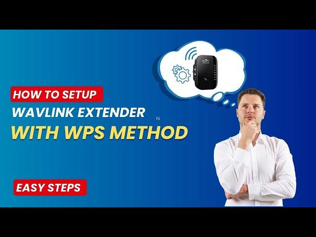 How to Setup Wavlink Extender With WPS Method