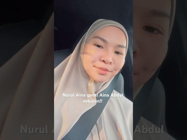 Nurul Aina kawan Aina Abdul?
