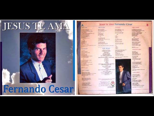 Fernando Cesar   1992   Jesus te Ama   Álbum Completo